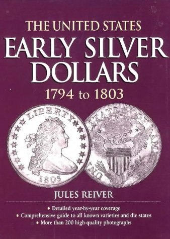 The United States Early Silver Dollars 1794 to 1803