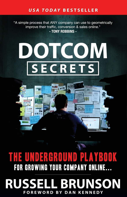 DotCom Secrets: The Underground Playbook for Growing Your Company Online (1st Edition)
