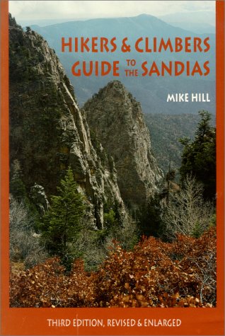 Hikers and Climbers Guide to the Sandias (Coyote Books)