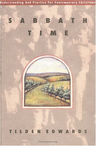 Sabbath Time: Understanding and Practice for Contemporary Christians