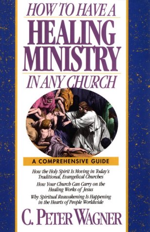 How to Have a Healing Ministry in Any Church