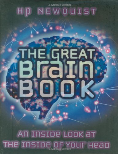 The Great Brain Book, The: an Inside Look at the Inside of Your Head