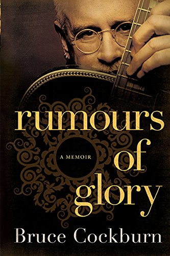 Rumours Of Glory: A Memoir