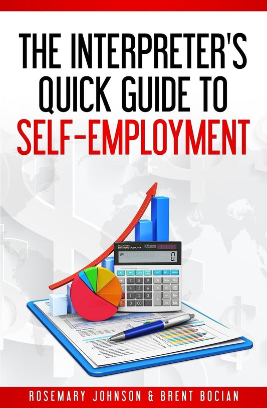 The Interpreter's Quick Guide to Self-Employment (The Modern Interpreter)