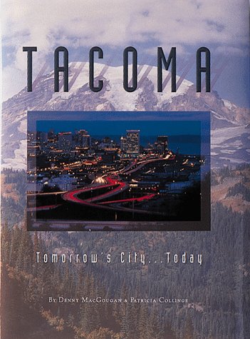 Tacoma: Tomorrow's City... Today (Urban Tapestry Series)