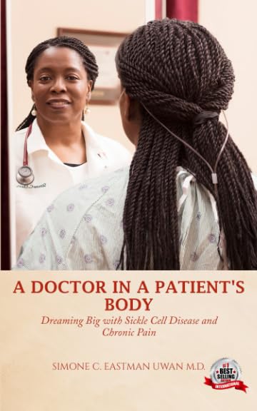 A Doctor In A Patient's Body: Dreaming Big With Sickle Cell Disease And Chronic Pain