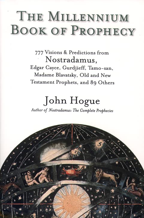 The Millennium Book of Prophecy: 777 Visions and Predictions from Nostredamus, Edgar Cayce, Gurdjeff & more