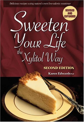 Sweeten Your Life the Xylitol Way