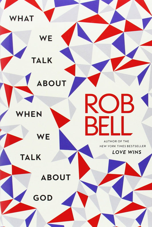 What We Talk About When We Talk About God