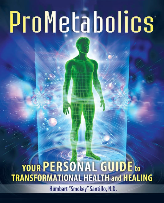 ProMetabolics: Your Personal Guide to Transformational Health and Healing by Humbart Smokey Santillo ND (2008-05-03)
