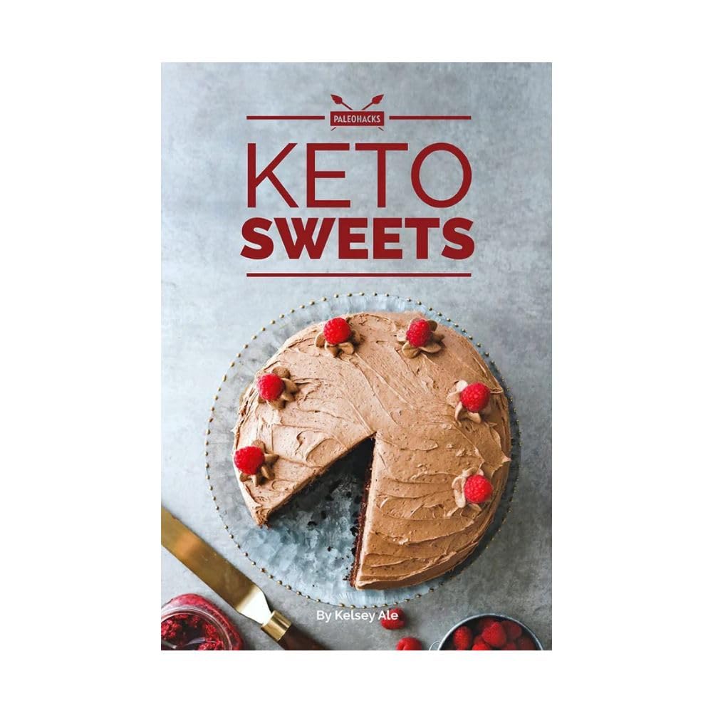 Keto Sweets Cookbook: 80 Quick & Sweet Recipes for Keto-Diet Baking, Keto Cookies, Keto Ice Cream - Satisfy Your Sweet Tooth with Low-Carb Desserts, Keto Brownies, Keto Cheesecake Pies & More