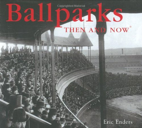Ballparks Then and Now (Compact) (Then & Now Thunder Bay)