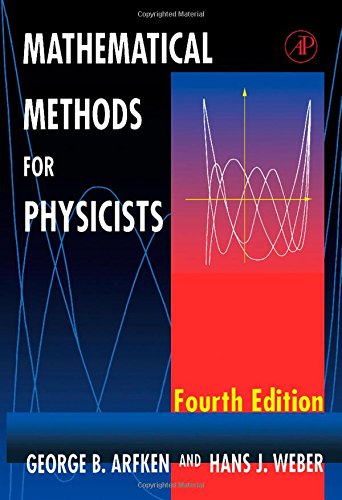 Mathematical Methods for Physicists, Fourth Edition