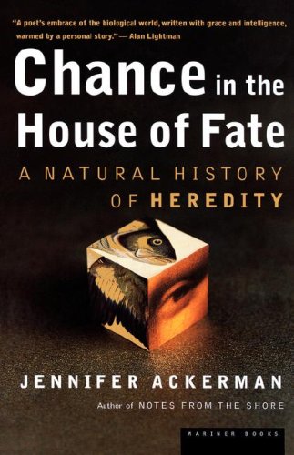 Chance in the House of Fate: A Natural History of Heredity