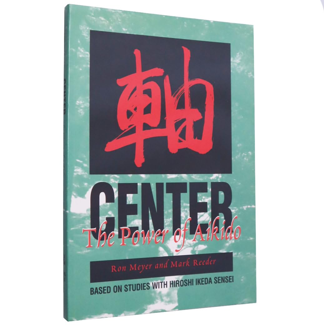 Center: The Power of Aikido