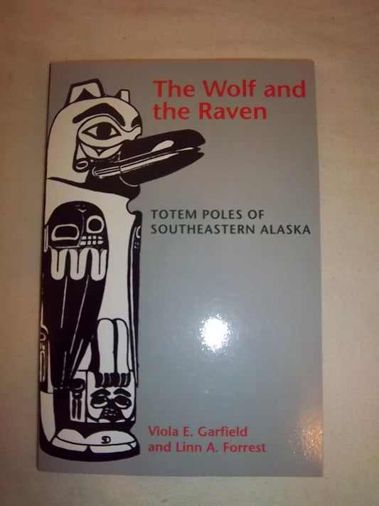 The Wolf and the Raven: Totem Poles of Southeastern Alaska