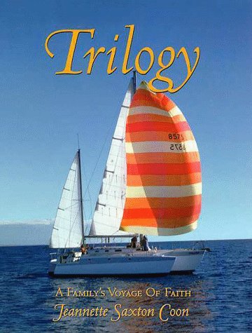 Trilogy : A Family's Voyage of Faith