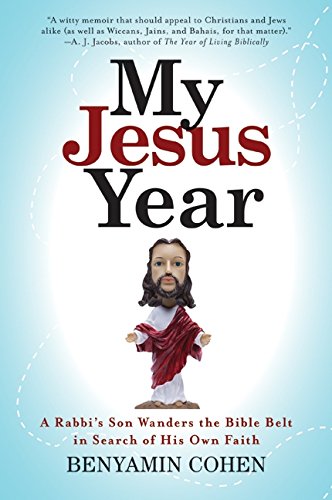 My Jesus Year: A Rabbi’s Son Wanders the Bible Belt in Search of His Own Faith