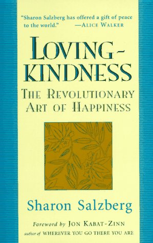 Lovingkindness: The Revolutionary Art of Happiness