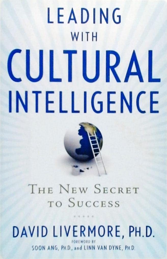 Leading With Cultural Intelligence: The New Secret to Success