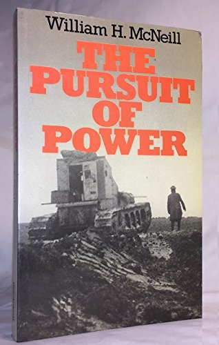 The Pursuit of Power: Technology, Armed Force and Society since A.D. 1000