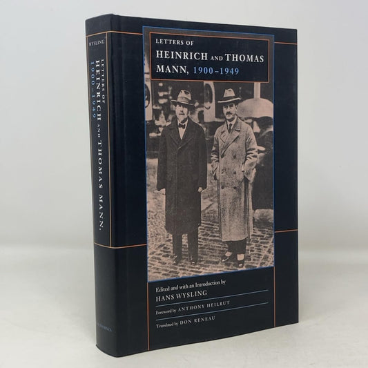 The Letters of Heinrich and Thomas Mann, 1900-1949 (Weimar and Now: German Cultural Criticism, No 12) (Volume 12)