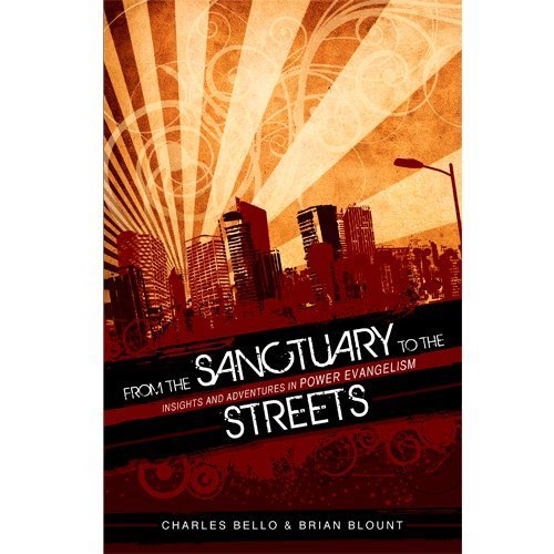 From the Sanctuary to the Streets: Insights and Adventures in Power Evangelism