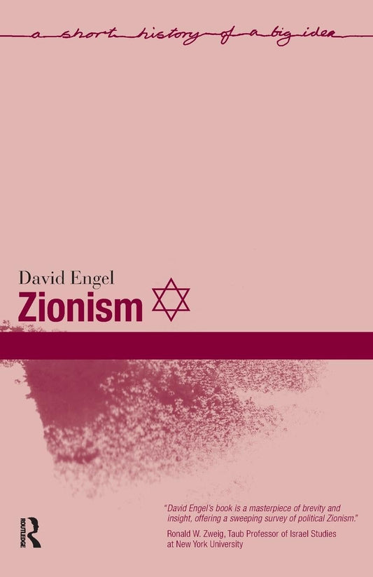 Zionism (A Short History of a Big Idea)