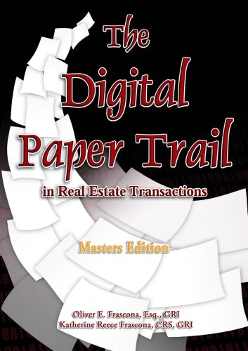 The Digital Paper Trail: In Real Estate Transactions Masters Edition