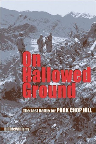On Hallowed Ground: The Last Battle for Pork Chop Hill