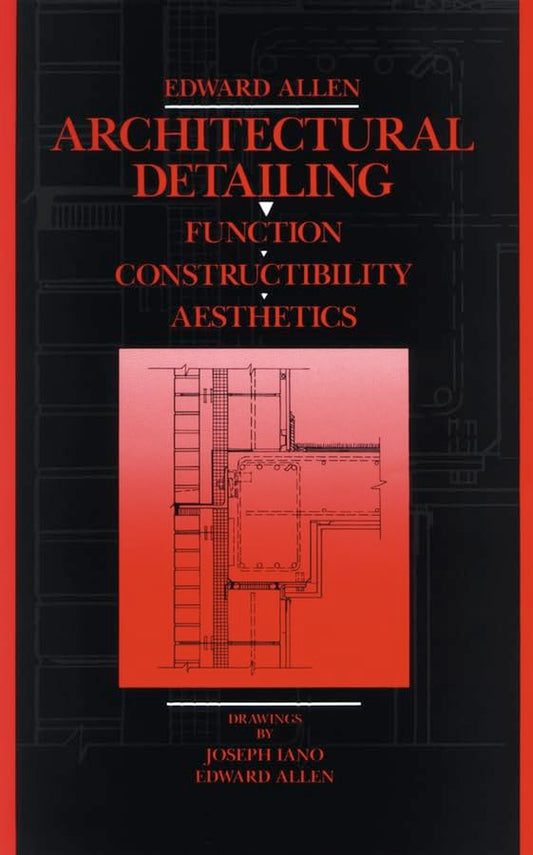 Architectural Detailing: Function Constructibility Aesthetics
