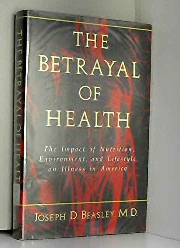 The Betrayal of Health