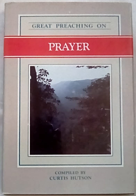 Great Preaching on Prayer: Volume VIII