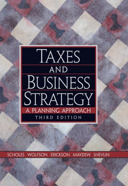 Taxes and Business Strategy: A Planning Approach