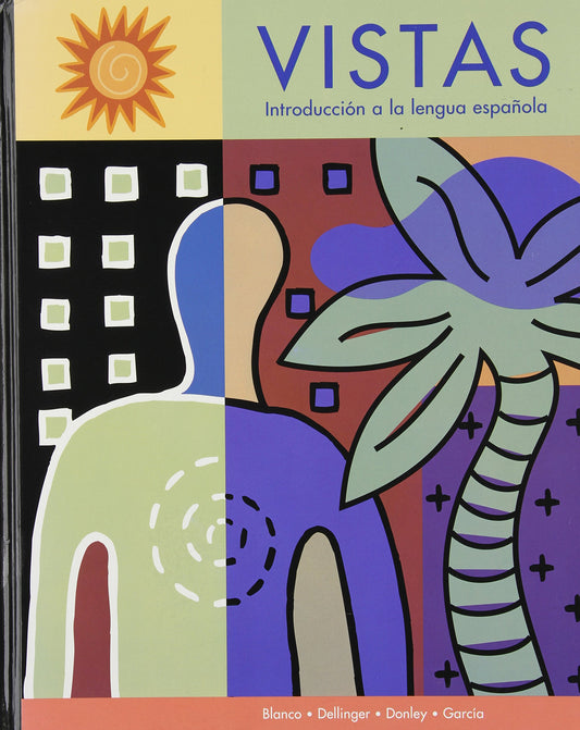 Vistas Student Textbook: Introduccion a la lengua espanola (Spanish Edition)