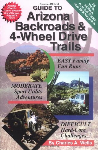 Guide to Arizona Backroads & 4-Wheel Drive Trails