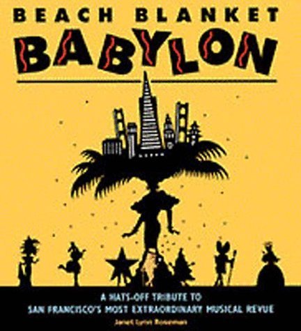 Beach Blanket Babylon Hats-Off Tribute to San Francisco's Most Extraordinary Musical Revue b