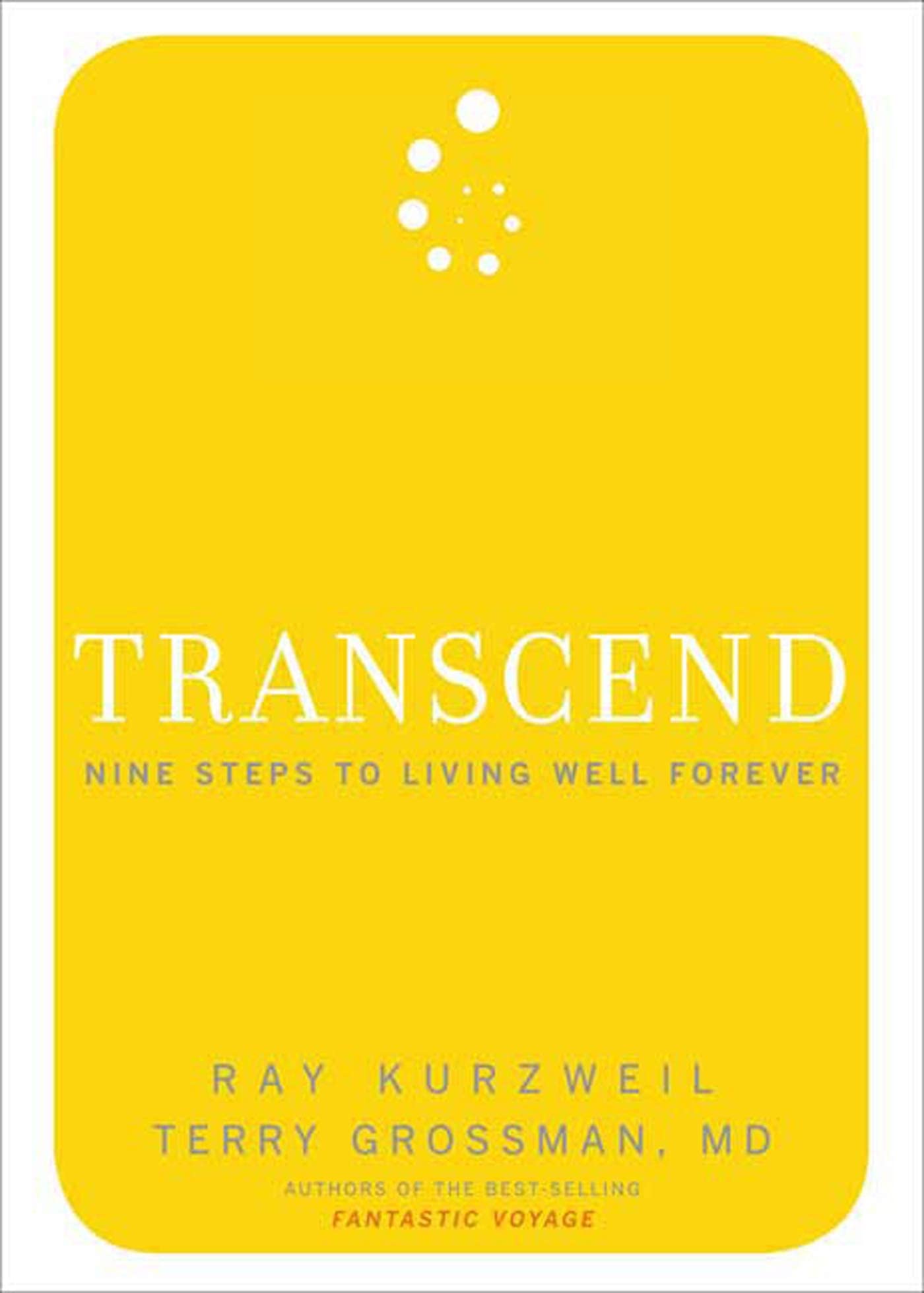 Transcend: Nine Steps to Living Well Forever