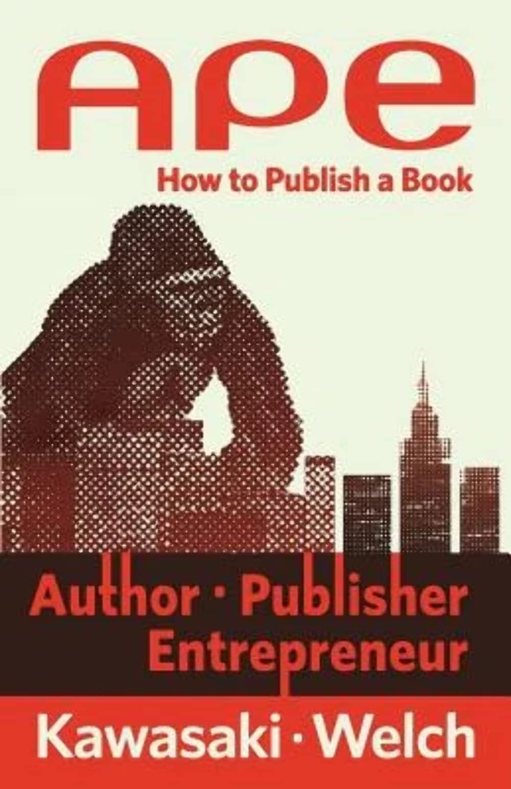 APE: Author, Publisher, Entrepreneur-How to Publish a Book