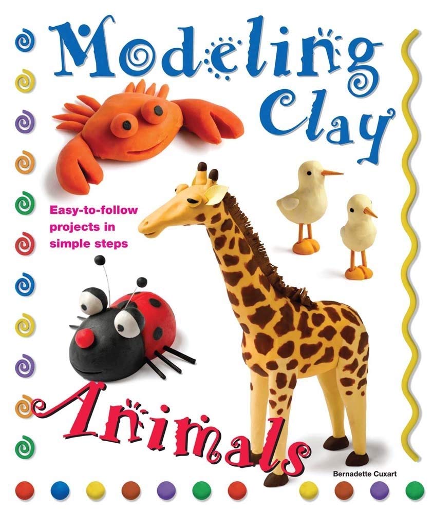 Modeling Clay Animals: A Guide to Sculpting Clay (Air-Dry, Sculpey, Molding, Art Therapy for Mental Health)