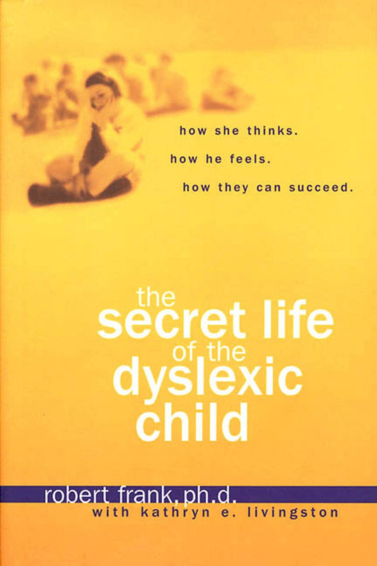 The Secret Life of the Dyslexic Child