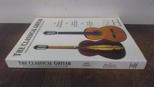 The Classical Guitar: Its Evolution, Players and Personalities Since 1800