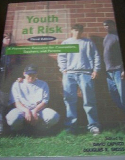 Youth At Risk: A Prevention Resource for Couselors, Teachers and Parents