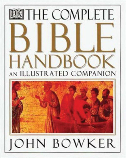 The Complete Bible Handbook: An Illustrated Companion