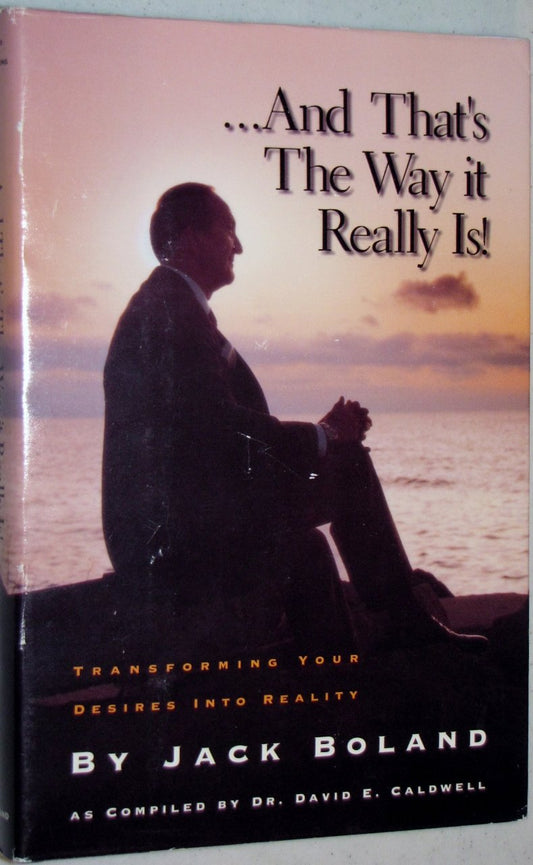 ...And That's the Way It Really Is!: Transforming Your Ideas Into Reality