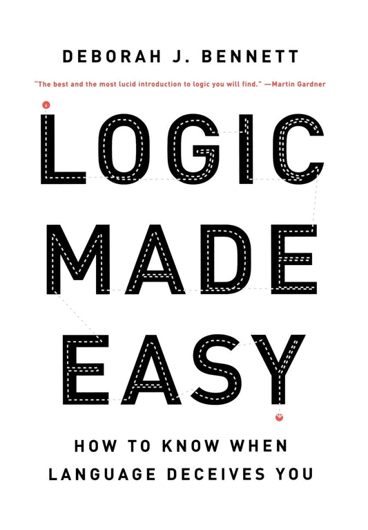 Logic Made Easy: How to Know When Language Deceives You