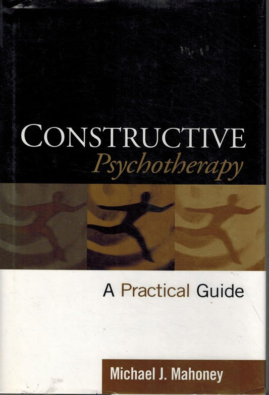 Constructive Psychotherapy: A Practical Guide