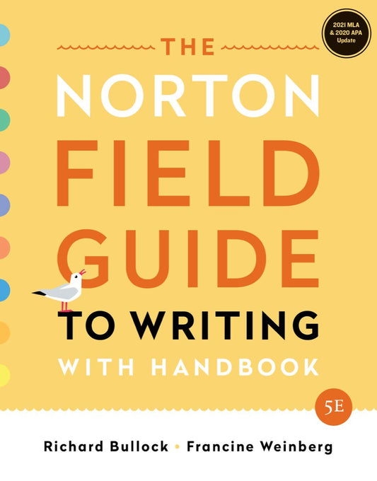 The Norton Field Guide to Writing: with Handbook, MLA 2021 and APA 2020 Update Edition
