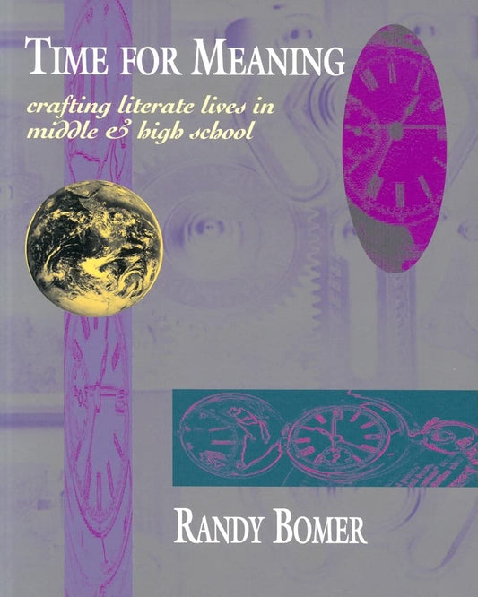 Time for Meaning: Crafting Literate Lives in Middle & High School