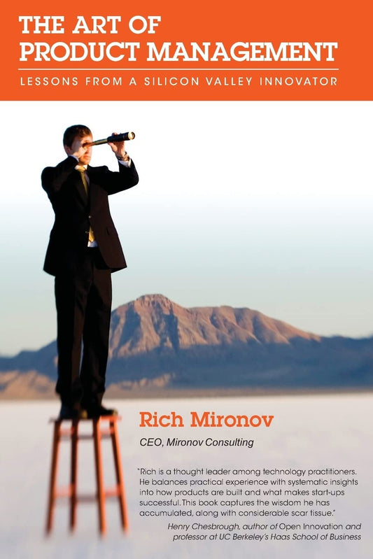 The Art of Product Management: Lessons from a Silicon Valley Innovator